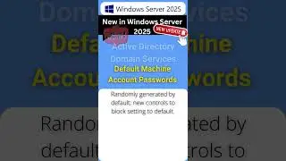 Windows Server 2025 New Feature Default Machine Account Passwords #WindowsServer2025 #WindowsServer