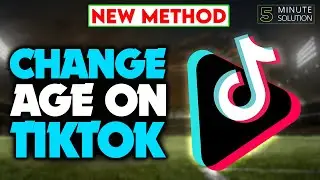 How to change age on tiktok 2024