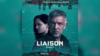 Walter Mair - Liaison Theme - Liaison: Season 1 (Apple TV+ Original Series Soundtrack)