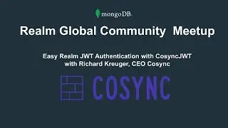 Realm meetup - MongoDB Realm & Cosync JWT Authentication