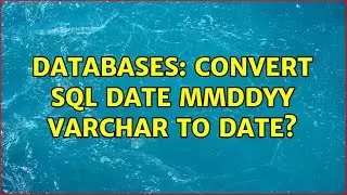 Databases: Convert SQL Date MMDDYY varchar to Date?