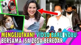 MENGEJUTKAN! VID3O BARU NOBU BERSAMA ISA ZEGA BERDAR MYD BEREAKSI MENDENGAR PERNIKAHAN 615EL & WIJIN