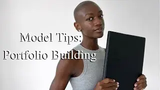 How to Build Your Portfolio as an Aspiring Model | Model Tips For Beginners