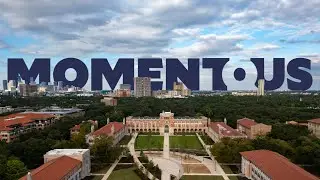 Momentous: Rice University's 10-year strategic plan overview