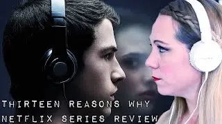 13 REASONS WHY NETFLIX SERIES REVIEW!!!