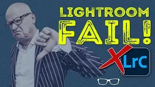 the Lightroom Classic 13 updates are a total FAIL!