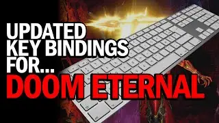 My Keybindings For Doom Eternal (November 2020)