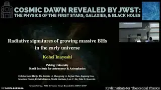 Radiative signatures of growing massive black holes in the early universe ▸ Kohei Inayoshi (PKU)