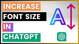 How To Increase Text Font Size In ChatGPT?