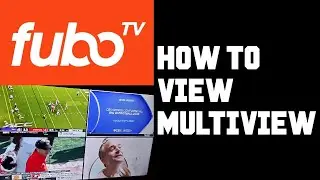 How To Use Multiview on FuboTV - FuboTV How To Watch Multiple Channels, FuboTV View Multiple Screens