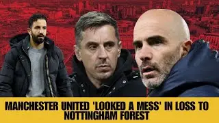 Manchester United 'looked a mess' in loss to Nottingham Forest | Premier League