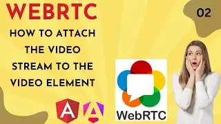 🎥 How to Attach the Video Stream to the Video Element in WebRTC Angular   Part 02 🎥