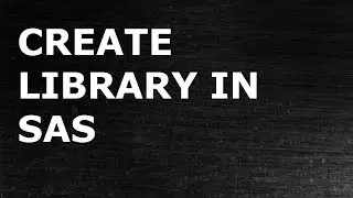 Create Data & Library in SAS| Base SAS || Data Analysis