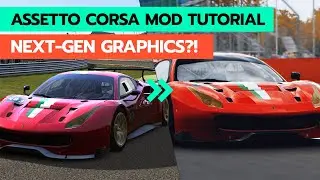 How to make Assetto Corsa look like a Next-Gen Release in 2020 | Mod Tutorial