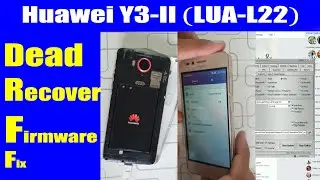 Huawei Y3-2 (LUA-U22) Dead After Flash Fix Just Red Light with Software | Urdu Hindi