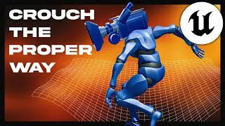 Unreal Engine 5 Tutorial - The Proper Way to Crouch