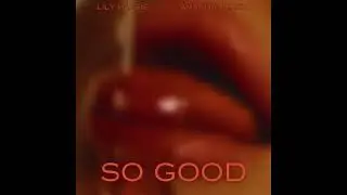 Lily Massie feat. Amanda Perez - So Good OFFICIAL VERSION