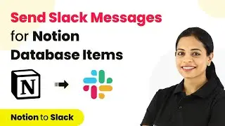 How to Send Slack Messages for New Notion Database Items - Notion Slack Integration