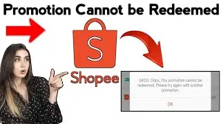 How To Fix Promotion Cannot be Redeemed in Shopee 2024
