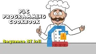 PLC Sequencing in Structured Text - PLC Programming Cookbook