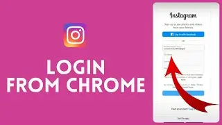 How to Login to Instagram From Chrome | Sign Into Instagram From Chrome