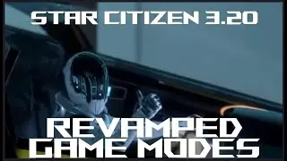 Star Citizen 3.20 Major Game Mode Revamp Coming Soon