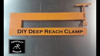 DIY Deep Reach Clamp - Easier than you might think.