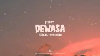 Stinky - Dewasa (Version 2) (Lyric Video)