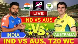 🔴Live: INDIA vs AUSTRALIA T20 WC 2024 Live Cricket Match Today |IND vs AUS |