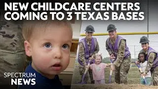 These Texas Military Bases Are Getting New Child Care Centers | Spectrum News