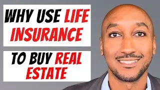 How To Buy Real Estate With Life Insurance