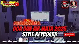 Lagu joget keyboard 2025 🎹🌴 DOA DAN AIR MATA 🌴🎹 - @AnggurRmxr