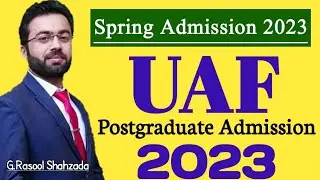 UAF | Univeraity of Agriculture Fasilabad Spring admission 2023 | Postgraduate Admission