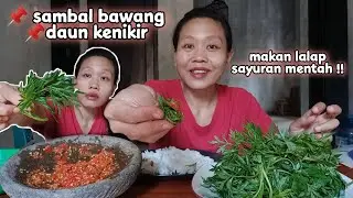 PEDESNYA BIKIN MELER‼️MAKAN LALAP DAUN KENIKIR SAMBAL BAWANG