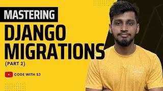 Mastering Django Migrations: Reverse, Empty Migration, Resolve Conflicts (Part 2) || Code with SJ