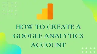 How To Create Google Analytics Account | Google Analytics Tutorial for Beginners