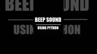 Beep Sound using Python | Codicaly