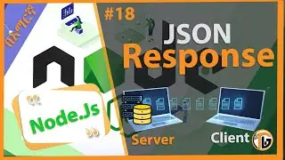 NodeJS Tutorial - 18 - How to respond JSON file for client.