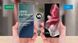 OPPO F27 Pro Plus Vs ViVO V30e