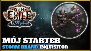 [PoE] Mój STARTER na ligę 3.22 Ancestor! Storm Brand Inquisitor!