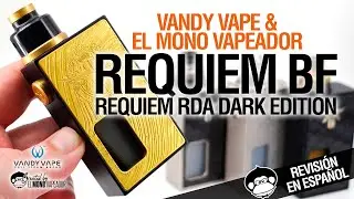 REQUIEM BF Kit & REQUIEM RDA Dark Edition / Vandy Vape & El Mono Vapeador