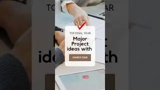 Best 5 Major Project Ideas for CSE Final Year 