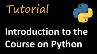 Introduction to the Course on Python