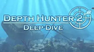First 30 Minutes: Depth Hunter 2: Deep Dive [PC]
