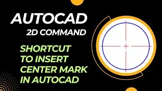 AutoCAD 2D Shortcut - CENTERMARK | How to insert Center Mark in Autocad | Center Mark Command