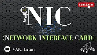 NIC | NETWORK INTERFACE CARD | Network Component | COMPUTER NETWORKS | Networks | VAK's Lecture