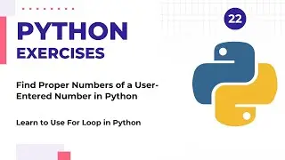 How To Find Proper Numbers of a User-Input Number in Python | For Loop | Python Exercises