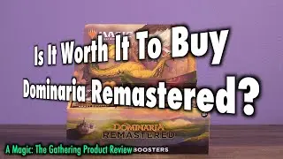 Is It Worth It To Buy Dominaria Remastered? A Magic: The Gathering Product Review