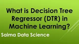 Decision Tree Regressor DTR