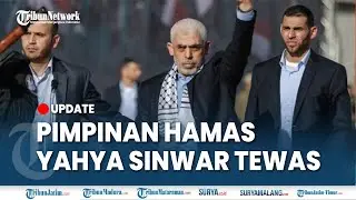🔴PEMIMPIN HAMAS YAHYA SINWAR MENINGGAL DUNIA, Israel Klaim Temukan Jasad di Reruntuhan Gaza
